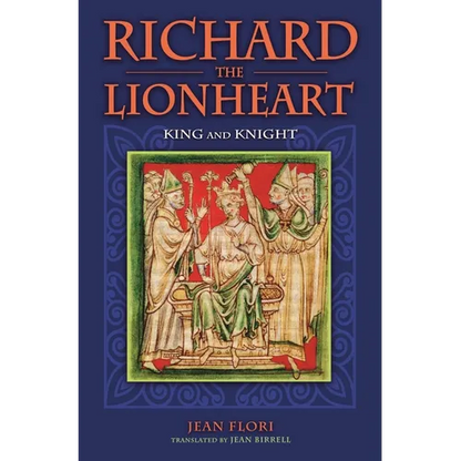Richard the Lionheart: King and Knight - Hardcover