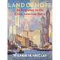 Land of Hope: An Invitation to the Great American Story - Hardcover