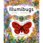 Illumibugs: Explore the World of Mini Beasts with Your Magic 3 Colour Lens - Hardcover