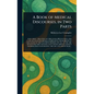 A Book of Medical Discourses, in Two Parts - Hardcover