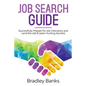 Job Search Guide: Successfully Prepare for Job Interviews and Land the Job (Career Hunting Secrets) - Paperback