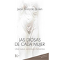 Las Diosas de Cada Mujer: Una Nueva Psicología Femenina - Paperback