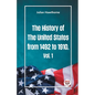 The History of the United States from 1492 to 1910 Vol. 1 - Paperback