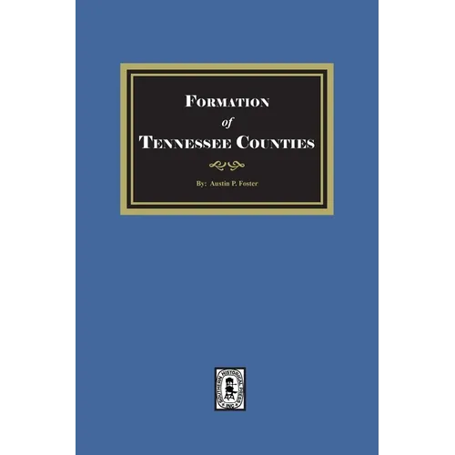 The Formation of Tennessee Counties. - Paperback