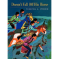 Doesn't Fall Off His Horse - Hardcover