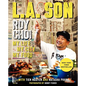 L.A. Son: My Life, My City, My Food - Hardcover