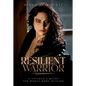 Resilient Warrior: A Veteran's Quest for Whole-Body Healing - Paperback