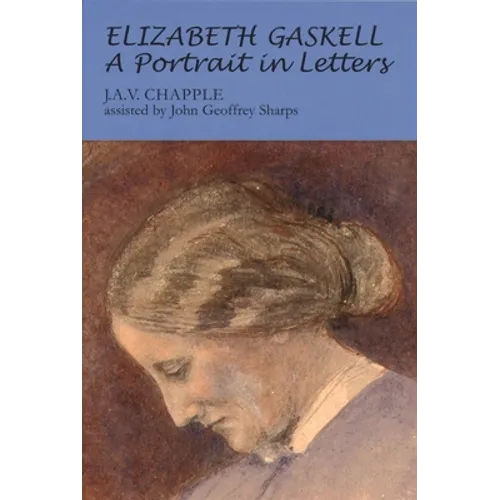 Elizabeth Gaskell: A Portrait in Letters - Paperback
