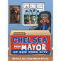 Chelsea for Mayor of New York City - Hardcover