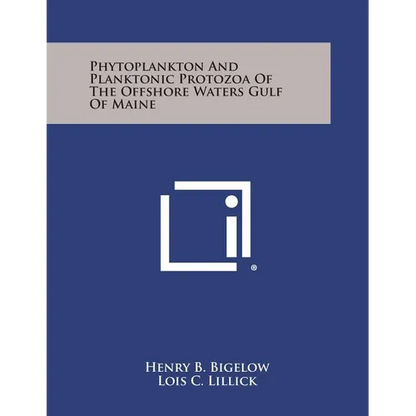 Phytoplankton and Planktonic Protozoa of the Offshore Waters Gulf of Maine - Paperback