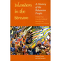 Islanders in the Stream: A History of the Bahamian People: Volume Two: From the Ending of Slavery to the Twenty-First Century - Paperback