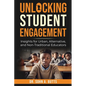 Unlocking Student Engagement: Insights for Urban, Alternative, and Non-Traditional Educators - Paperback