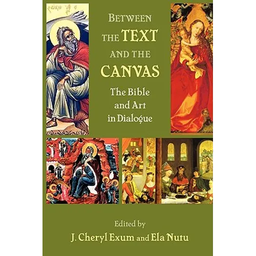 Between the Text and the Canvas: The Bible and Art in Dialogue - Paperback