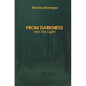 From Darkness Into the Light - Paperback