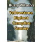 Yellowstone Bigfoot Campfire Stories - Paperback