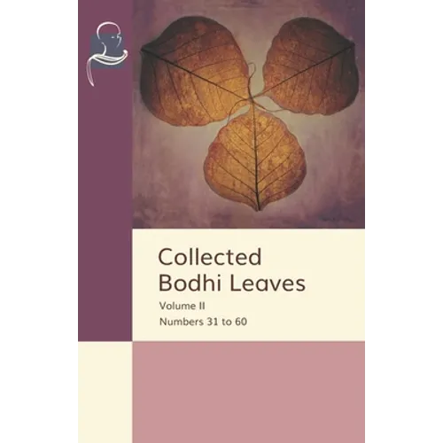 Collected Bodhi Leaves Volume II: Numbers 31 to 60 - Paperback