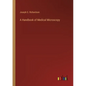 A Handbook of Medical Microscopy - Paperback