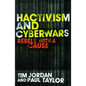 Hacktivism and Cyberwars: Rebels with a Cause? - Paperback