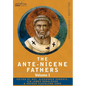 The Ante-Nicene Fathers: The Writings of the Fathers Down to A.D. 325 Volume I - The Apostolic Fathers with Justin Martyr and Irenaeus - Hardcover