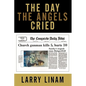 The Day the Angels Cried - Hardcover