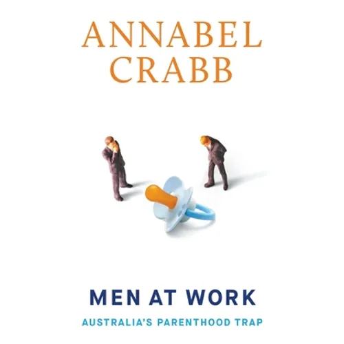 Men at Work: Australia's Parenthood Trap - Paperback