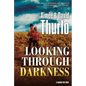Looking Through Darkness: A Trading Post Novel - Paperback