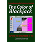 The Color Of Blackjack: A Revolutionary Method To Learn Card Counting - Paperback