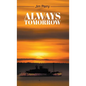 Always Tomorrow - Hardcover