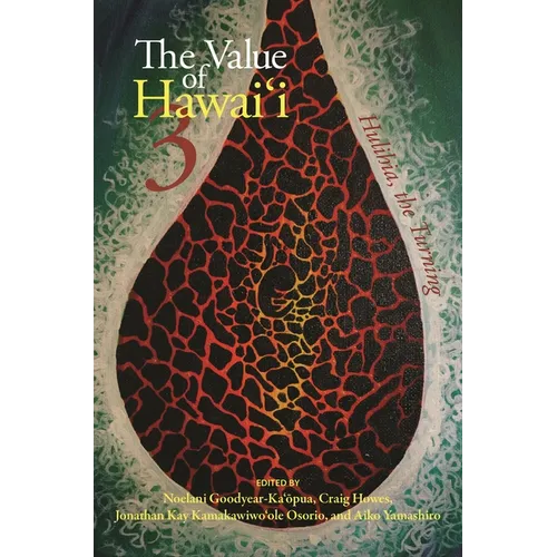 The Value of Hawaiʻi 3: Hulihia, the Turning - Paperback