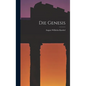 Die Genesis - Hardcover