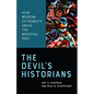 The Devil's Historians: How Modern Extremists Abuse the Medieval Past - Paperback