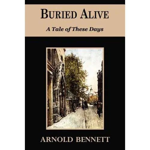 Buried Alive - A Tale of These Days - Paperback