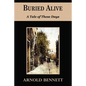 Buried Alive - A Tale of These Days - Paperback