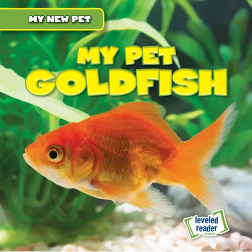 My Pet Goldfish - Library Binding
