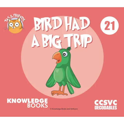 Bird Had a Big Trip: Book 21 - Paperback