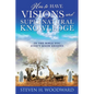 How to Have Visions and Supernatural Knowledge: In the Bible You Didn't Know Existed - Paperback