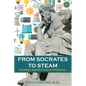 From Socrates to Steam: Student Agency Fuels Potential - Paperback