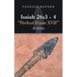 Isaiah 26: 3 - 4 "Perfect Peace Xvii" Arrow - Paperback