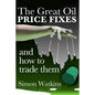 The Great Oil Price Fixes And How To Trade Them - Paperback