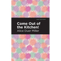 Come Out of the Kitchen - Hardcover