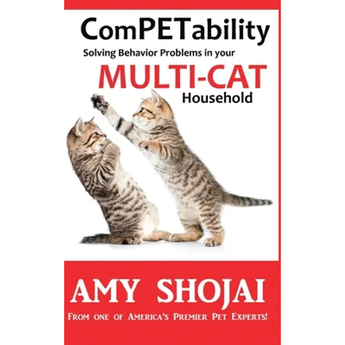 ComPETability: Solving Behavior Problems in Your Multi-Cat Household - Hardcover