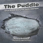 The Puddle: A Fun STEM Story For Early Learners - Paperback