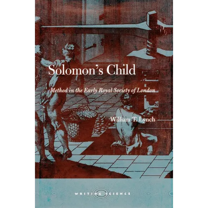 Solomon's Child: Method in the Early Royal Society of London - Hardcover