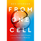 From One Cell: A Journey Into Life's Origins and the Future of Medicine - Hardcover