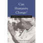 Can Humanity Change?: J. Krishnamurti in Dialogue with Buddhists - Paperback
