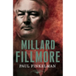 Millard Fillmore: The American Presidents Series: The 13th President, 1850-1853 - Hardcover