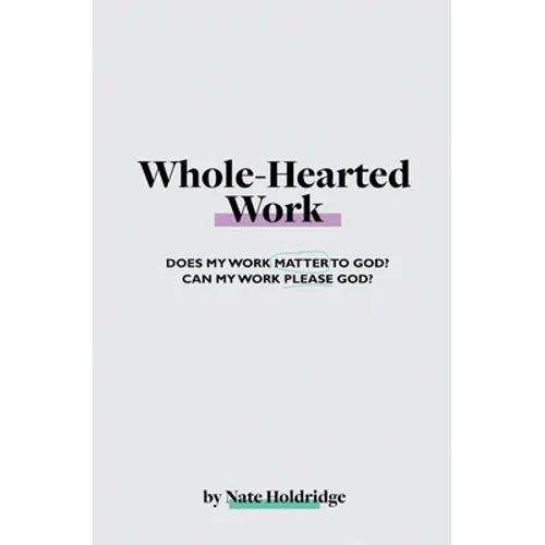 Whole-Hearted Work - Paperback