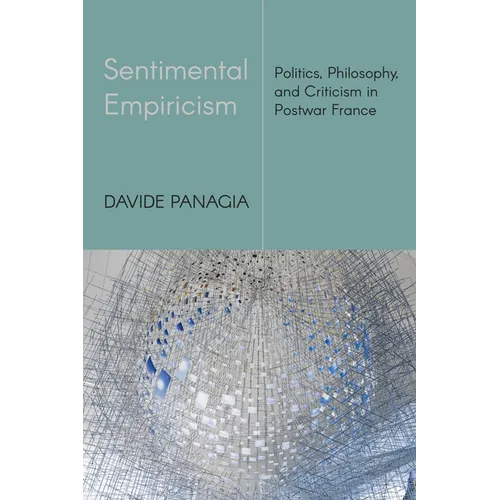 Sentimental Empiricism: Politics, Philosophy, and Criticism in Postwar France - Paperback