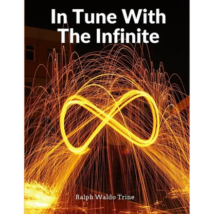 In Tune With The Infinite: Fullness Of Peace, Power, And Plenty - Paperback