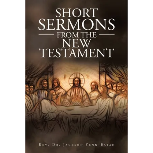 Short Sermons from the New Testament - Paperback